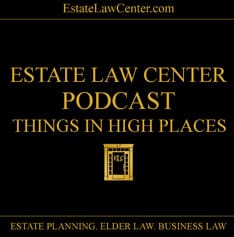 Things in High Places | Estate Planning Video | Estate Law Center | Culpeper, Virginia