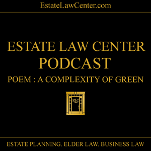 A Complexity Of Green Poem Estate Law Center In The Gap Series Podcast