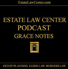 Grace Notes | Estate Planning Video | Estate Law Center | Culpeper, Virginia