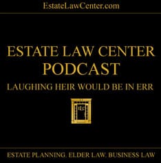 Laughing Heir would be in Err | Estate Planning Video | Estate Law Center | Culpeper, Virginia